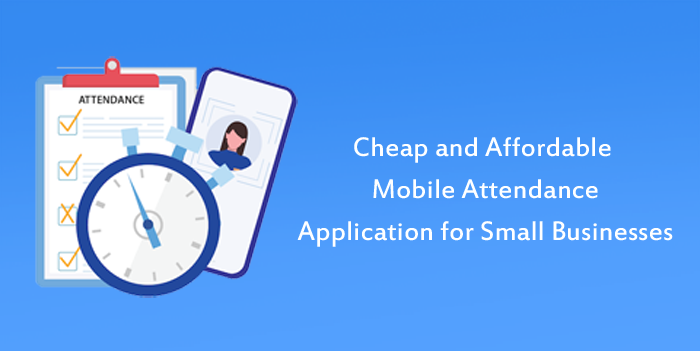 Cheap Mobile Attendance 